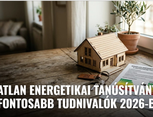 Ingatlan energetikai tanúsítvány: a legfontosabb tudnivalók 2026-ban